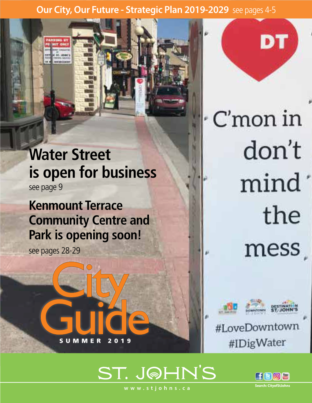Water Street Is Open for Business See Page 9 Kenmount Terrace Community Centre and Park Is Opening Soon! See Pages 28-29 City