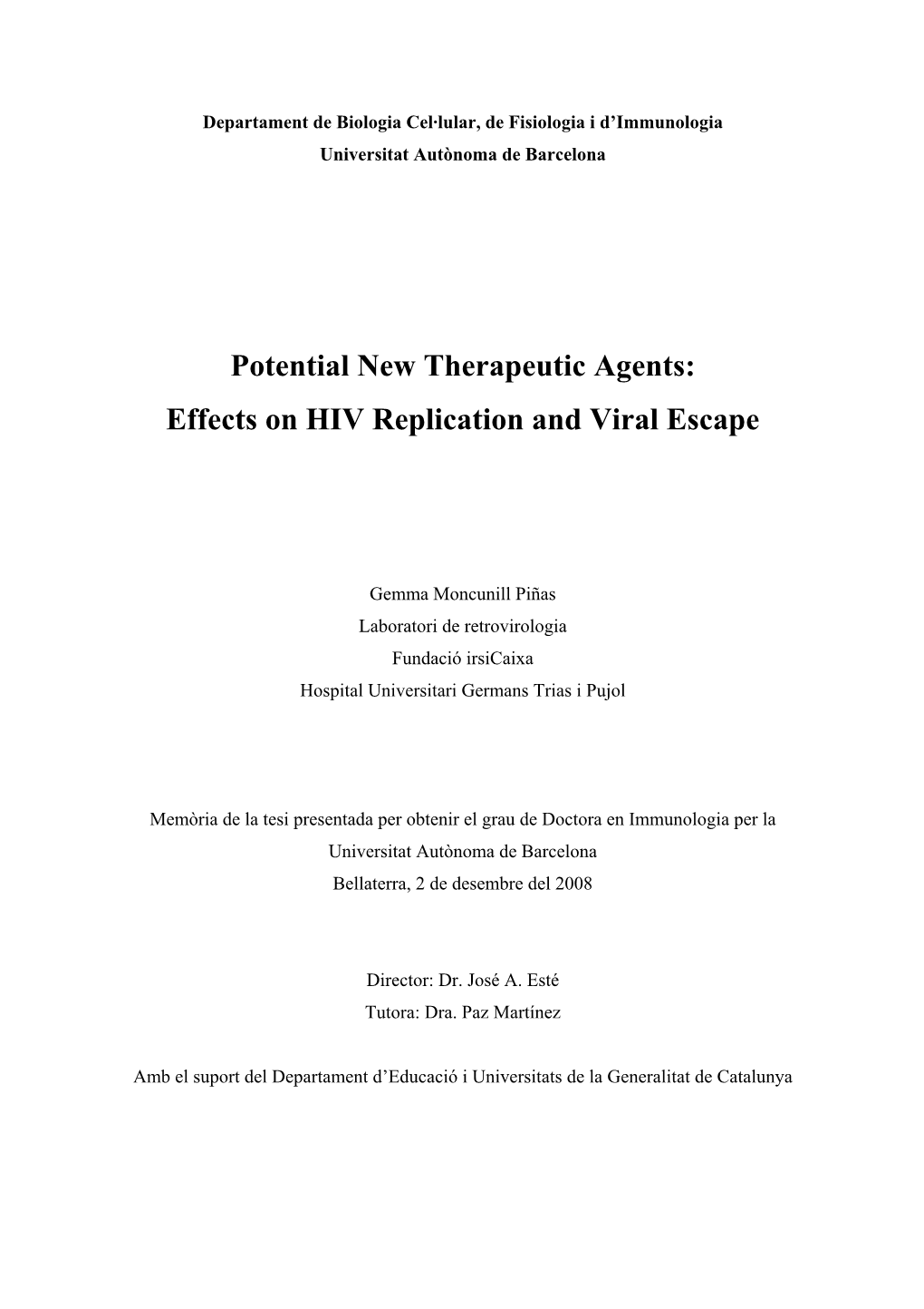 Potential New Therapeutic Agents: Effects on HIV Replication and Viral Escape