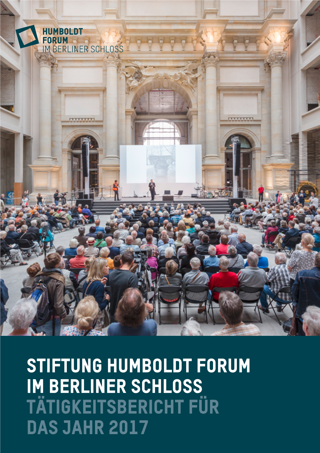 Stiftung Humboldt Forum Im Berliner Schloss Tätigkeitsbericht Für Das Jahr 2017