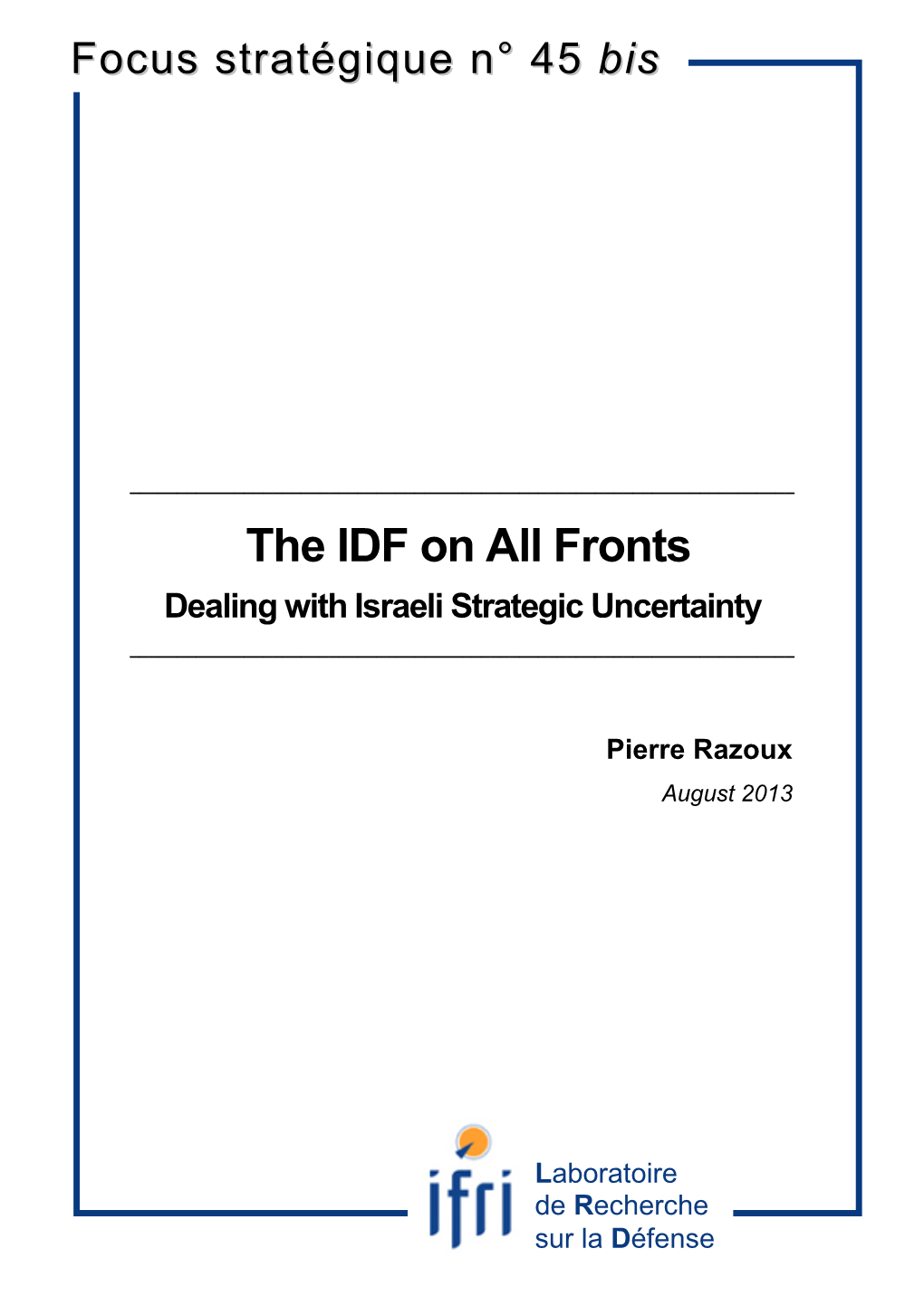 The IDF on All Fronts Dealing with Israeli Strategic Uncertainty ______