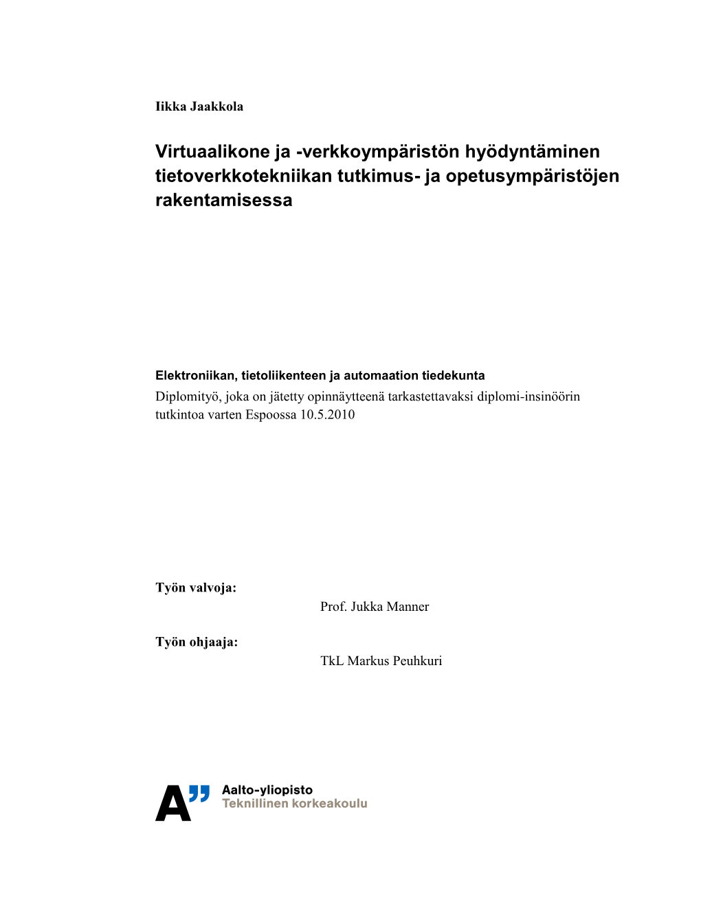 Virtuaalikone Ja -Verkkoympäristön Hyödyntäminen Tietoverkkotekniikan Tutkimus- Ja Opetusympäristöjen Rakentamisessa