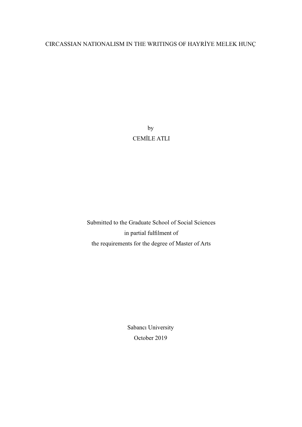 CIRCASSIAN NATIONALISM in the WRITINGS of HAYRİYE MELEK HUNÇ by CEMİLE ATLI Submitted to the Graduate School of Social Scienc