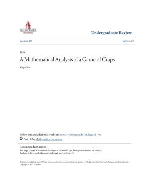 A Mathematical Analysis of a Game of Craps Yaqin Sun