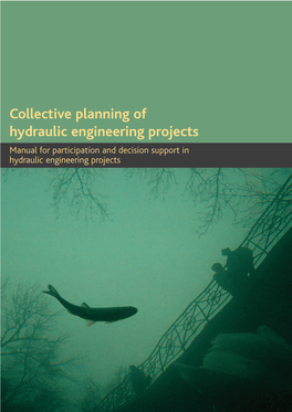 Collective Planning of Hydraulic Engineering Projects