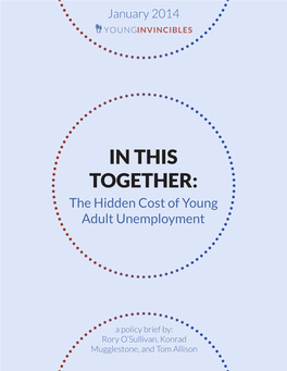 IN THIS TOGETHER: the Hidden Cost of Young Adult Unemployment