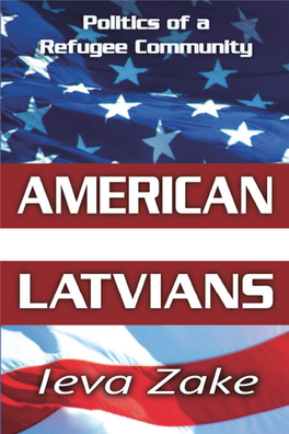 Politics of a Refugee Community: AMERICAN LATVIANS