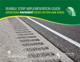 Rumble Strip Implementation Guide: Addressing Pavement Issues on Two-Lane Roads