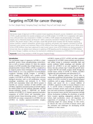 Targeting Mtor for Cancer Therapy Hui Hua1, Qingbin Kong2, Hongying Zhang2, Jiao Wang3, Ting Luo4 and Yangfu Jiang2*