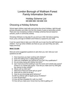 London Borough of Waltham Forest Family Information Service Holiday Scheme List 020 8496 3000 / 020 8496 1235 Choosing a Holiday Scheme