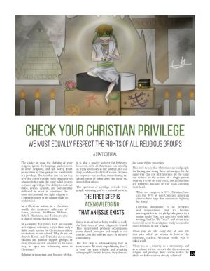 CHECK YOUR CHRISTIAN PRIVILEGE WE MUST EQUALLY RESPECT the Rights of All Religious Groups a Staff Editorial