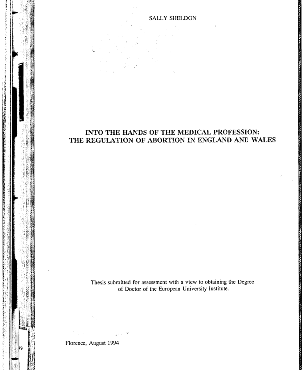 Into the Hands of the Medical Profession: the Regulation of Abortion in England Ane Wales