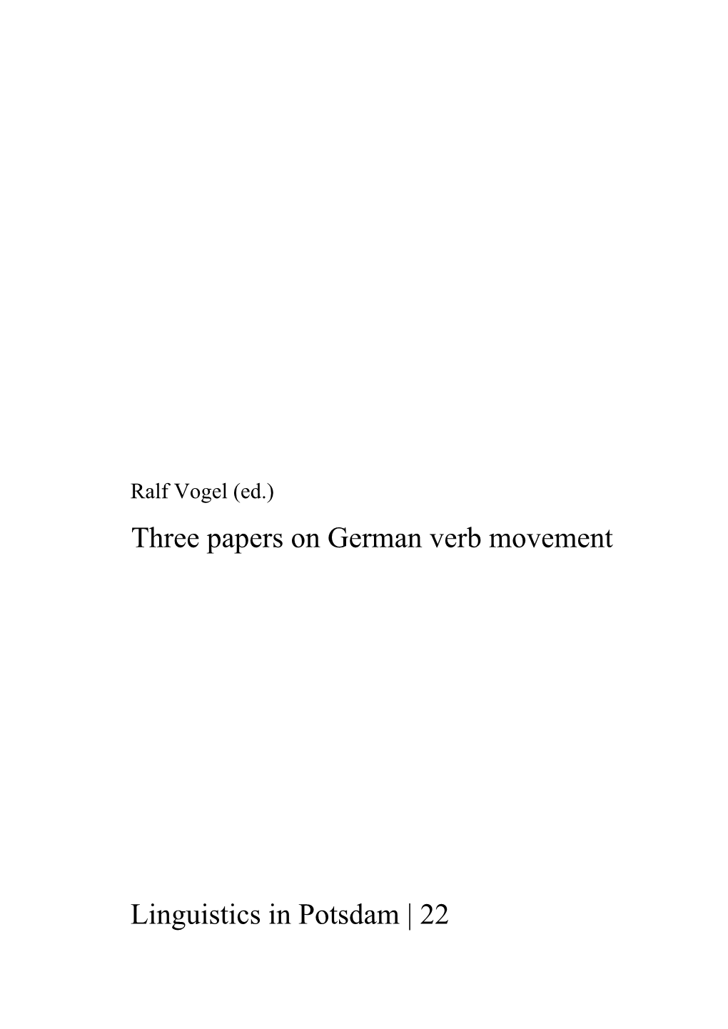 Three Papers on German Verb Movement Linguistics in Potsdam | 22