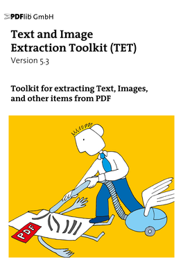 Pdflib Text and Image Extraction Toolkit (TET) 5.3 Manual