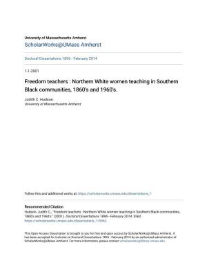 Freedom Teachers : Northern White Women Teaching in Southern Black Communities, 1860'S and 1960'S