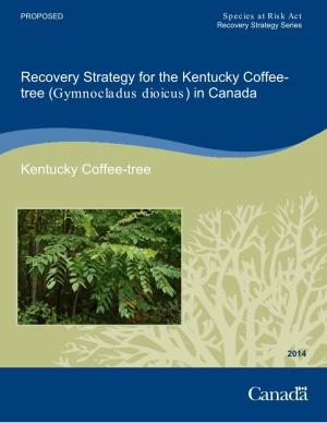 Kentucky Coffee-Tree (Gymnocladus Dioicus) in Canada [Proposed]