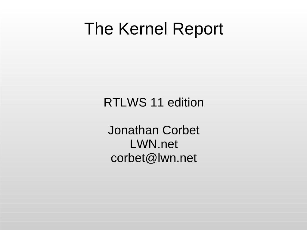 The Kernel Report