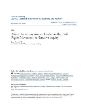 African American Women Leaders in the Civil Rights Movement: a Narrative Inquiry Janet Dewart Bell Antioch University - Phd Program in Leadership and Change
