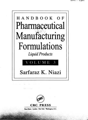 Pharmaceutical Manufacturing Formulations Liquid Products V () L UME Sarfaraz K
