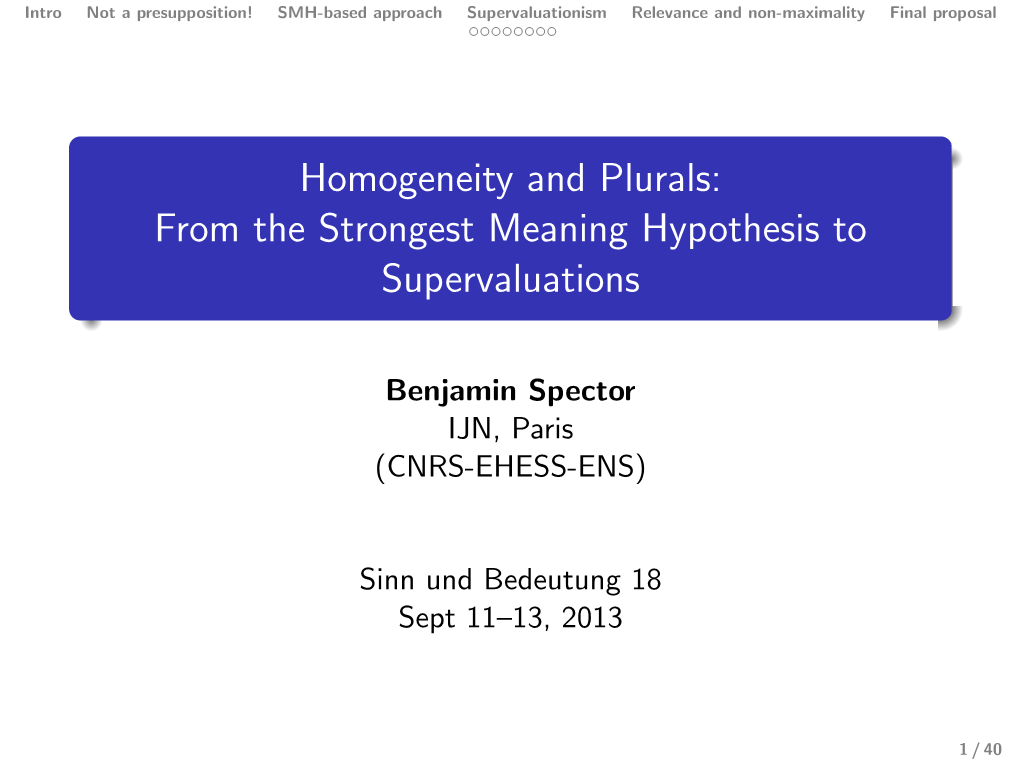 Homogeneity and Plurals: from the Strongest Meaning Hypothesis to Supervaluations