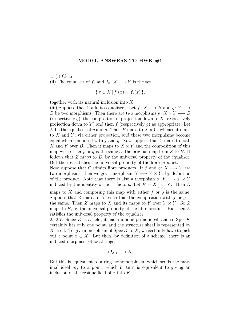 MODEL ANSWERS to HWK #1 1. (I) Clear. (Ii) the Equaliser of F1 and F2 : X −→ Y Is the Set {X ∈ X |F 1(X) = F2(X)}, Togethe