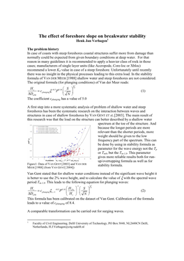 The Effect of Foreshore Slope on Breakwater Stability Henk Jan Verhagen1