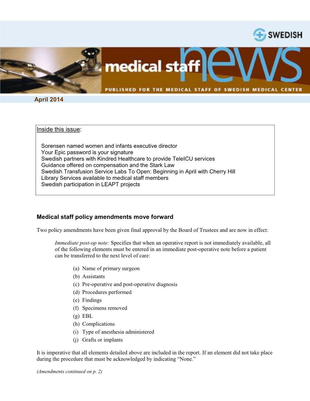April 2014 Inside This Issue: Medical Staff Policy Amendments
