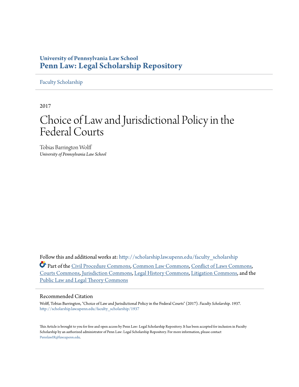 Choice of Law and Jurisdictional Policy in the Federal Courts Tobias Barrington Wolff University of Pennsylvania Law School