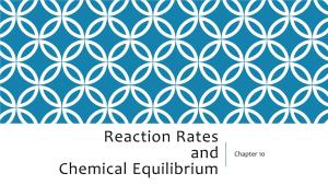 Reaction Rates and Chemical Equilibrium