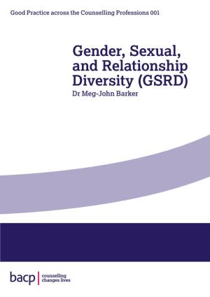 Gender, Sexual, and Relationship Diversity (GSRD)