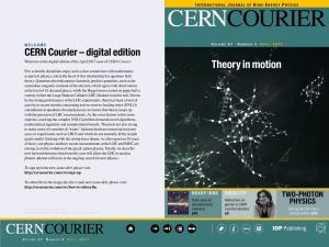 Digital Edition Welcome to the Digital Edition of the April 2017 Issue of CERN Courier
