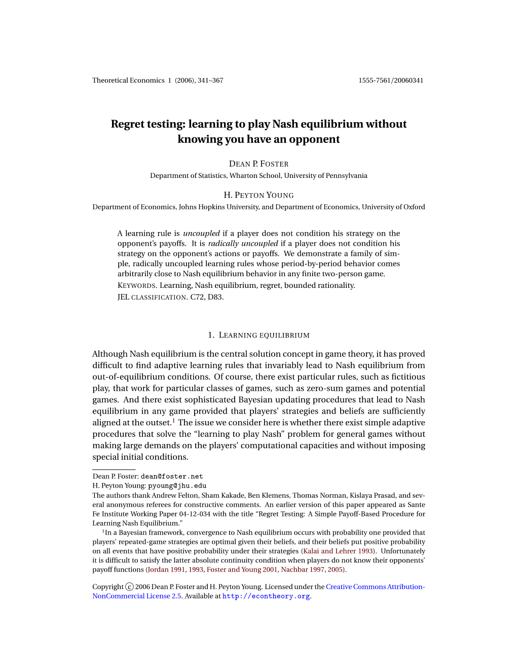 Regret Testing: Learning to Play Nash Equilibrium Without Knowing You Have an Opponent