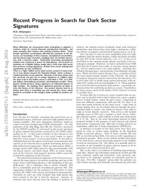 Recent Progress in Search for Dark Sector Signatures M.A