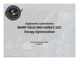 WARP FIELD MECHANICS 102: Energy Optimization