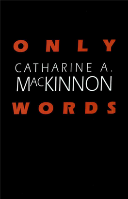 Only Words I Catharine A. Mackinnon