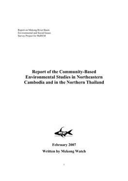 Report of the Community-Based Environmental Studies in Northeastern Cambodia and in the Northern Thailand