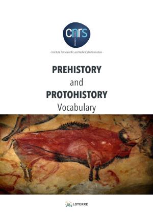 PREHISTORY and PROTOHISTORY Vocabulary PREHISTORY and PROTOHISTORY Vocabulary Version 1.1 (Last Updated : Jan