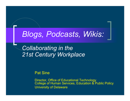 Blogs, Podcasts & Wikis