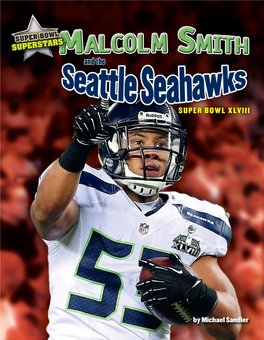 SUPER BOWL XLVIII Malcolm Smith Was Having an Amazing 2013–2014 Season in the NFL