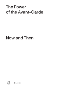 The Power of the Avant-Garde Now and Then