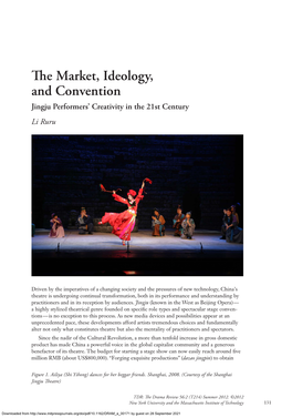 The Market, Ideology, and Convention Jingju Performers’ Creativity in the 21St Century Li Ruru