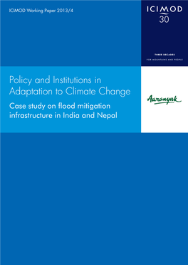 Policy and Institutions in Adaptation to Climate Change Case Study on Flood Mitigation Infrastructure in India and Nepal