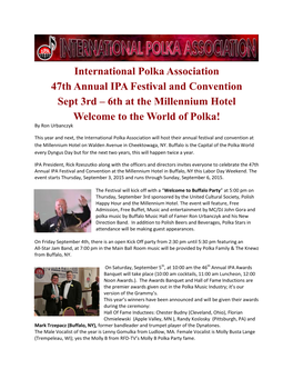 International Polka Association 47Th Annual IPA Festival and Convention Sept 3Rd – 6Th at the Millennium Hotel Welcome to the World of Polka! by Ron Urbanczyk