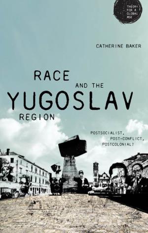 Race and the Yugoslav Region THEORY for a GLOBAL AGE