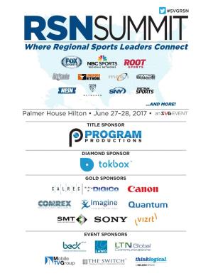 Where Regional Sports Leaders Connect the Palmer House Hilton •June 27-28, 2017 an EVENT