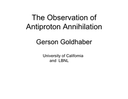 The Observation of Antiproton Annihilation