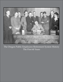 The Oregon Public Employees Retirement System History the First 60 Years Cover Photo: March 26, 1945