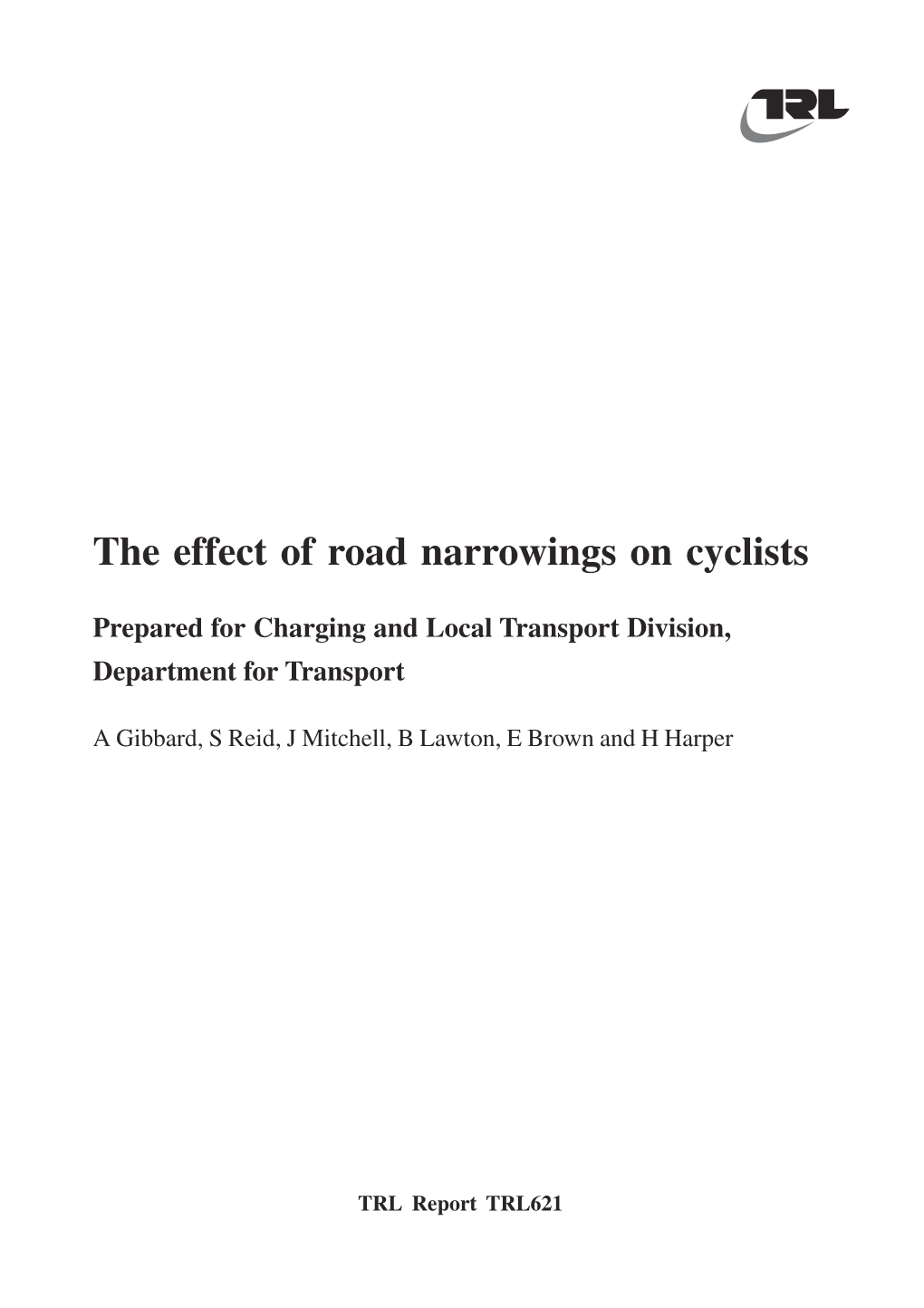 The Effect of Road Narrowings on Cyclists