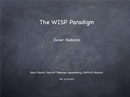 The WISP Paradigm