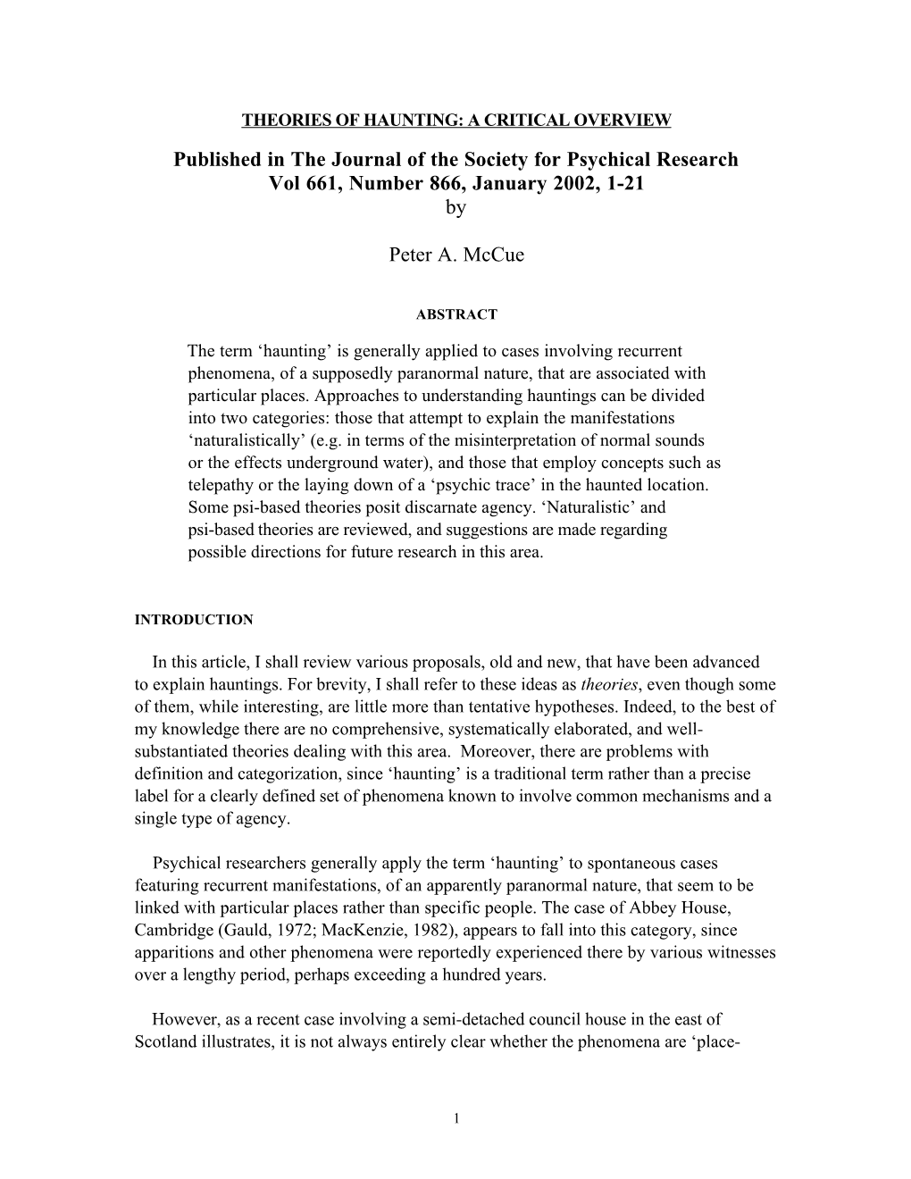 THEORIES of HAUNTING: a CRITICAL OVERVIEW Published in the Journal of the Society for Psychical Research Vol 661, Number 866, January 2002, 1-21 By