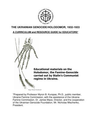 THE UKRAINIAN GENOCIDE/HOLODOMOR, 1932-1933 Educational Materials on the Holodomor, the Famine-Genocide Carried out by Stalin'